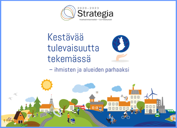 Kuva AVIn ja ELYn yhteisen strategian kansikuvasta. Kuvassa teksti "Kestävää tulevaisuutta tekemässä - ihmisten ja alueiden parhaaksi".